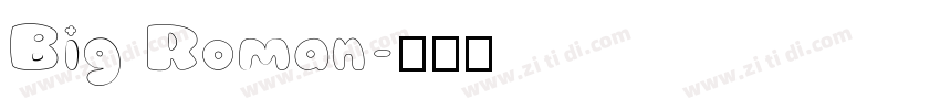 Big Roman字体转换